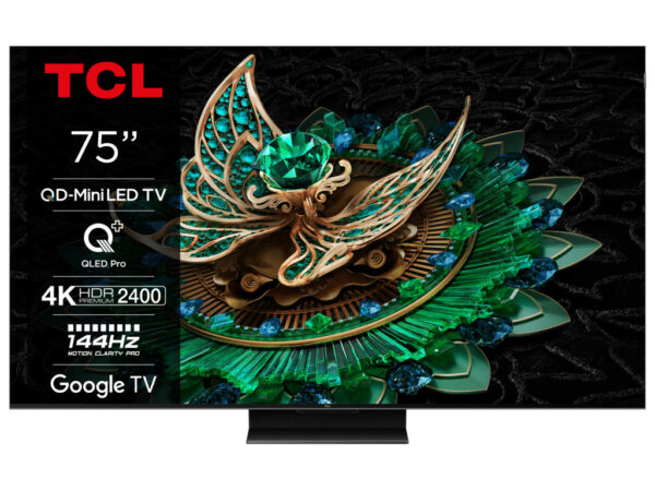 TCL 75"C765 QD-Mini LED 4K TVHDR 2400 nits; QLED PRO;ONKYO 2.1ch; 144Hz VRR; Google TV